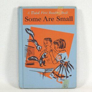 Some Are Small: A Dolch First Reading Book by E. & M. Dolch, 1959 First Edition